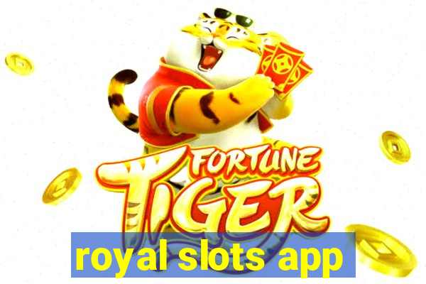 royal slots app