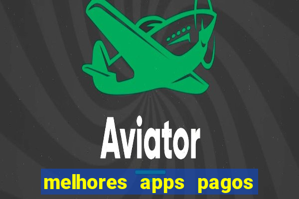 melhores apps pagos play store