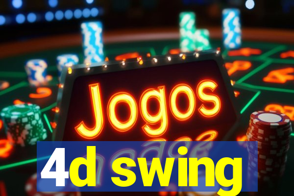 4d swing