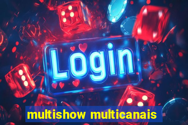 multishow multicanais