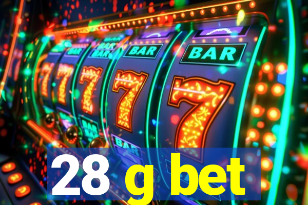 28 g bet