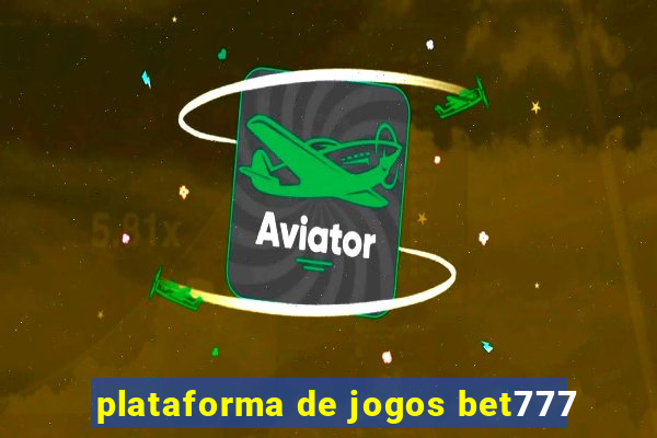 plataforma de jogos bet777