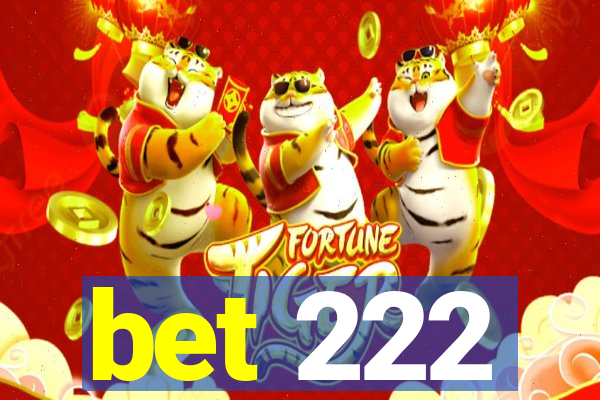 bet 222