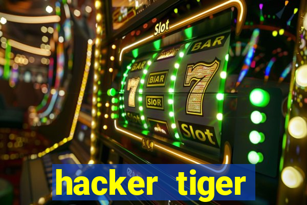 hacker tiger fortune download