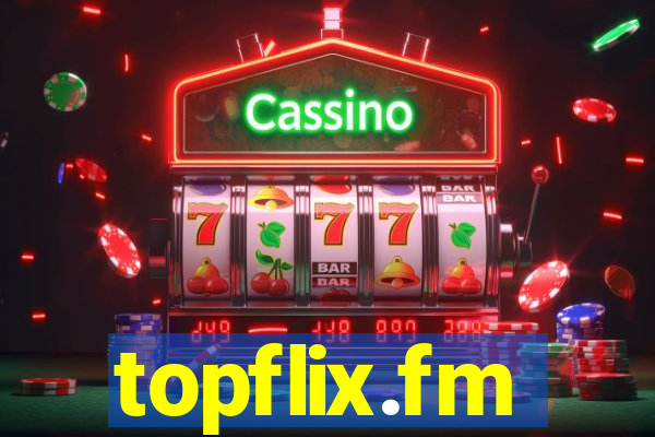 topflix.fm