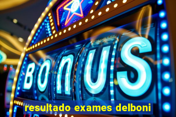 resultado exames delboni