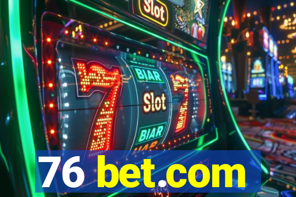 76 bet.com