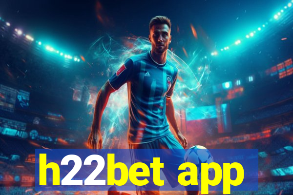 h22bet app