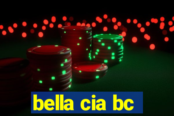 bella cia bc