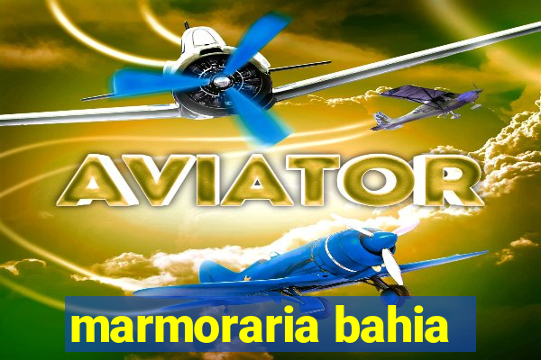 marmoraria bahia