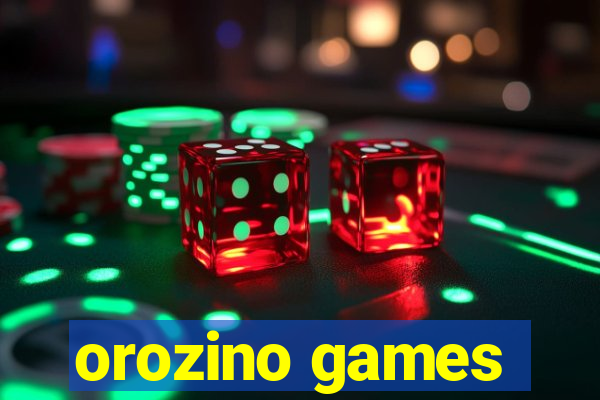 orozino games