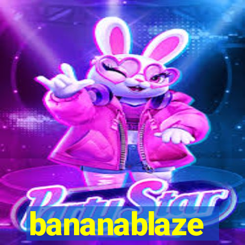 bananablaze