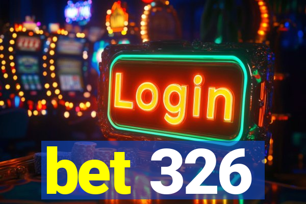 bet 326