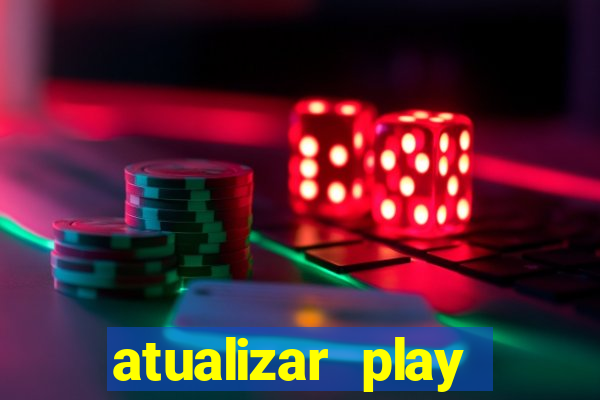 atualizar play store baixar