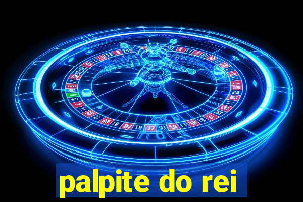 palpite do rei