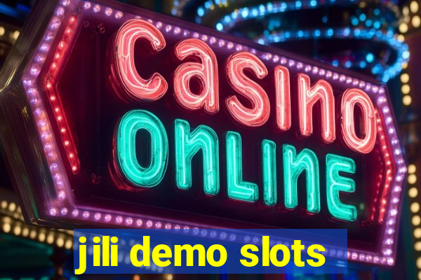 jili demo slots
