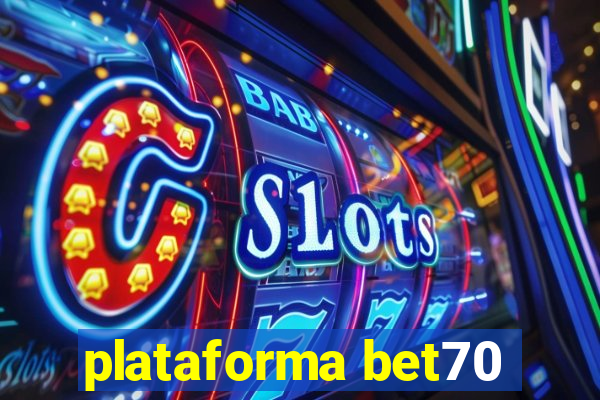 plataforma bet70