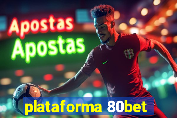 plataforma 80bet