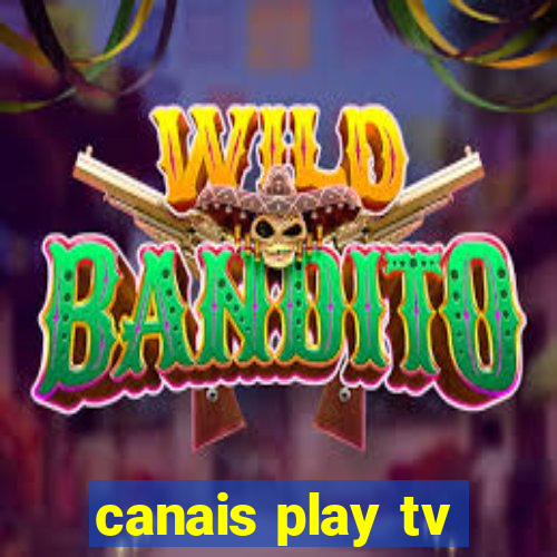 canais play tv