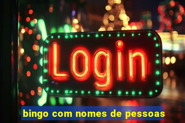 bingo com nomes de pessoas