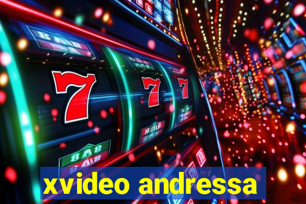xvideo andressa