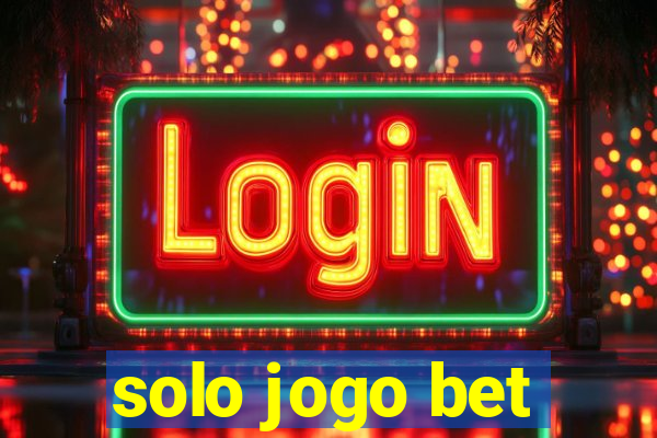 solo jogo bet