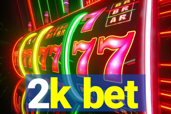 2k bet