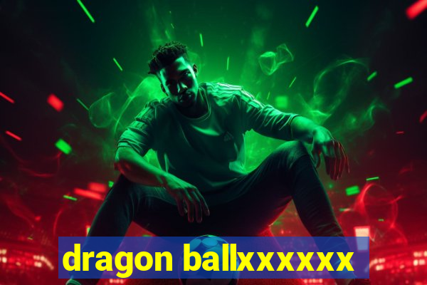 dragon ballxxxxxx