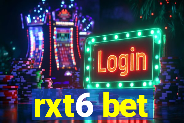 rxt6 bet