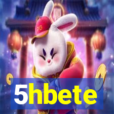 5hbete