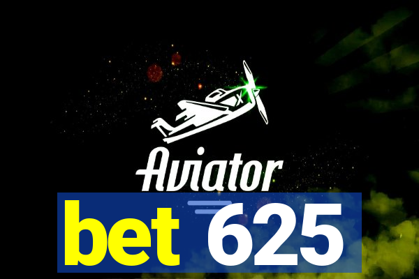 bet 625