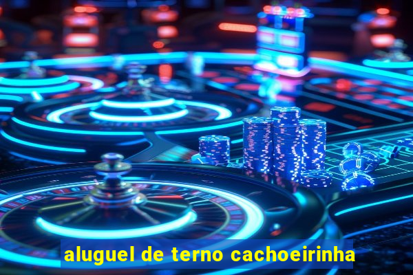 aluguel de terno cachoeirinha