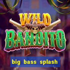 big bass splash demo betano