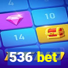 536 bet