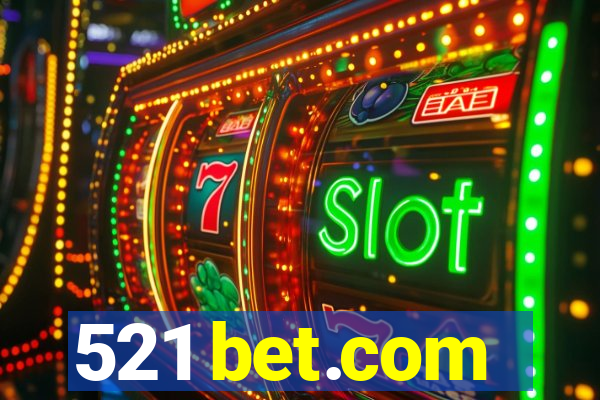 521 bet.com