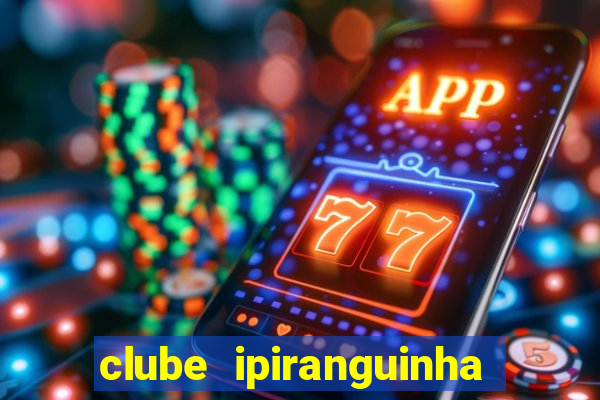 clube ipiranguinha porto alegre