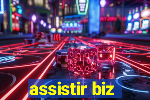 assistir biz