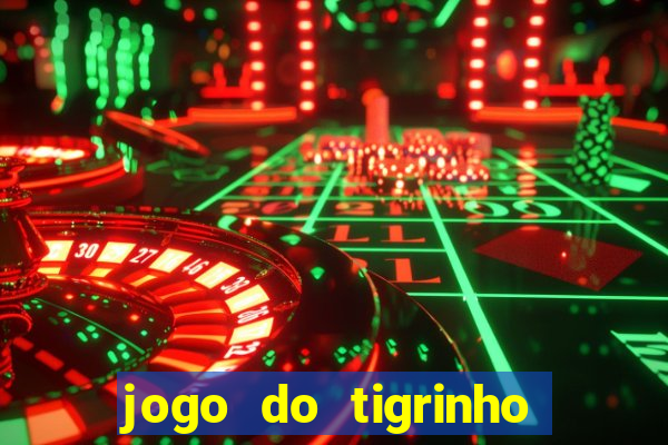 jogo do tigrinho da casa chinesa