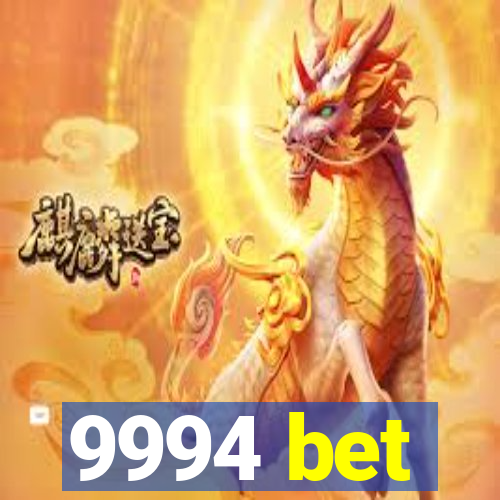 9994 bet