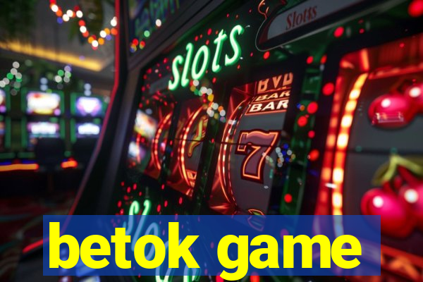betok game