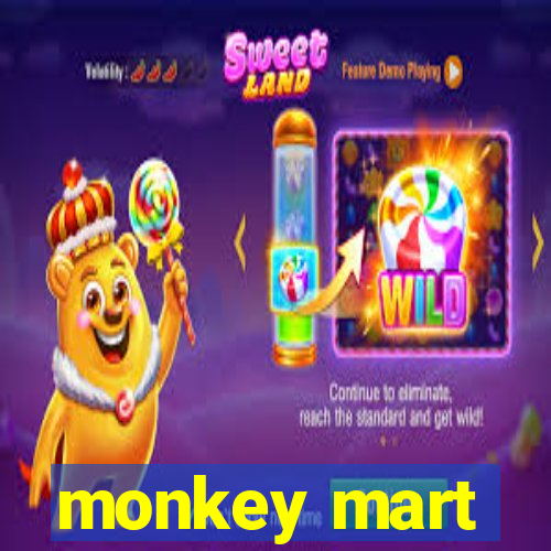 monkey mart