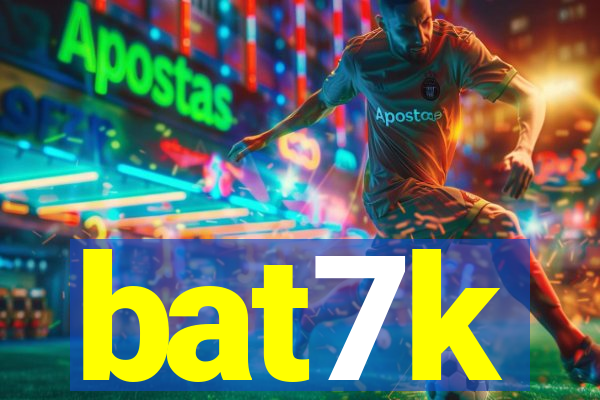 bat7k