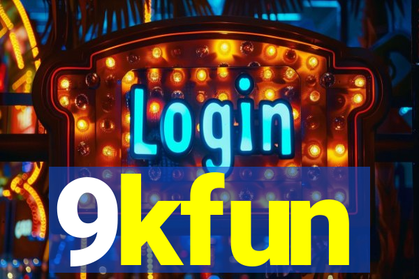 9kfun