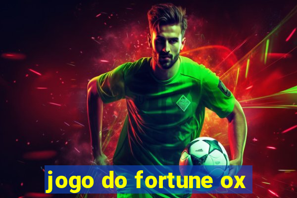 jogo do fortune ox