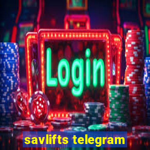 savlifts telegram