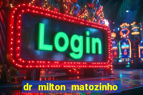 dr milton matozinho urologista santos