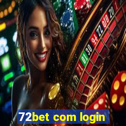 72bet com login