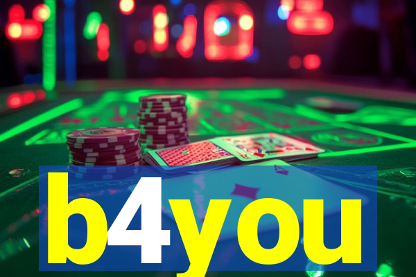 b4you