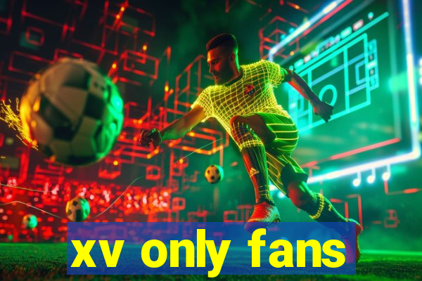 xv only fans