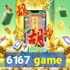 6167 game